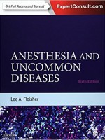 Anesthesia and Uncommon Diseases, 6/e