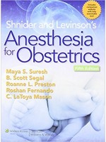 Shnider & Levinson's Anesthesia for Obstetrics,5/e