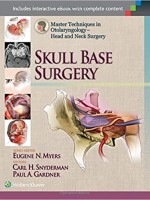 Master Techniques in Otolaryngology - Head and Neck Surgery: Skull Base Surgery