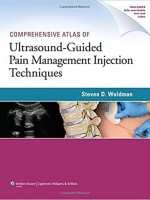 Comprehensive Atlas Of Ultrasound-Guided Pain Management Injection Techniques