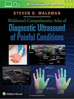 Waldman's Comprehensive Atlas of Diagnostic Ultrasound of Painful Conditions