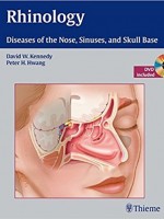 Rhinology : Diseases of the Nose, Sinuses, and Skull Base