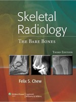 Skeletal Radiology,3/e: The Bare Bones