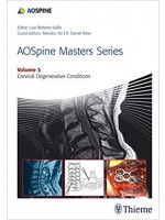 AOSpine Masters Series Volume 3: Cervical Degenerative Conditions