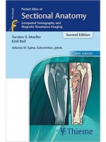 Pocket Atlas of Sectional Anatomy, Volume 3: Spine, Extremities, Joints 2e