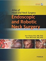 Endoscopic and Robotic Neck Surgery: Atlas of Head and Neck Surgery