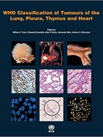 WHO Classification of Tumours of the Lung, Pleura, Thymus and Heart